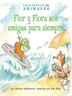 Flor y Flora son amigas para siempre (Frances Frog's Forever Friend) - ebook